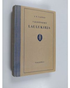 Kirjailijan J. N. Vainio käytetty kirja Valistuksen laulukirja - koulujen ja nuorten tarpeeksi