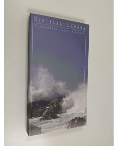 Kirjailijan Leena Haavisto käytetty kirja Ristiaallokossa