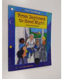 Kirjailijan Carl Sandburg & Lynn Smith-Ary käytetty teos From Daybreak to Good Night - Poems for Children