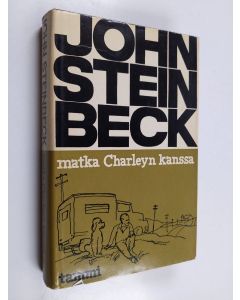 Kirjailijan John Steinbeck käytetty kirja Matka Charleyn kanssa : Amerikkaa etsimässä