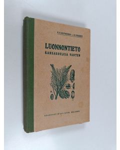 Kirjailijan K. E. Kivirikko käytetty kirja Luonnontieto kansakouluja varten