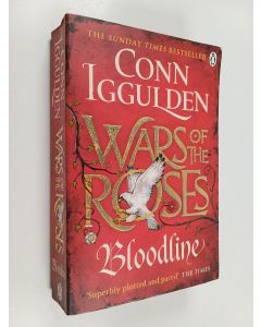 Kirjailijan Conn Iggulden käytetty kirja Wars of the Roses, Book three - Bloodline