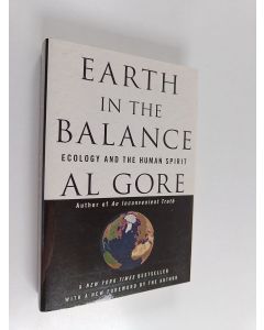Kirjailijan Al Gore & Albert Gore käytetty kirja Earth in the Balance : Ecology and the Human Spirit
