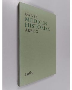 käytetty kirja Nordisk Medicinhistorisk årbog 1985