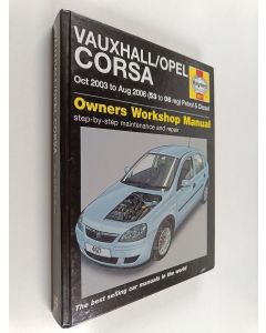 Kirjailijan John S. Mead käytetty kirja Vauxhall/Opel Corsa : [oct 2003 to Aug 2006 (53 to 06 reg) petrol & diesel : owners workshop manual : [step-by-step maintenance and repair]