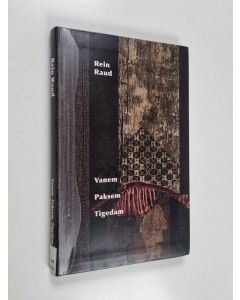 Kirjailijan Rein Raud käytetty kirja Vanem Paksem Tigedam