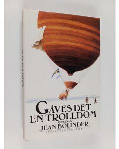Kirjailijan Jean Bolinder käytetty kirja Gåves det en trolldom : roman