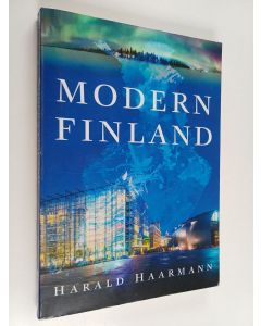 Kirjailijan Harald Haarmann käytetty kirja Modern Finland - Portrait of a Flourishing Society