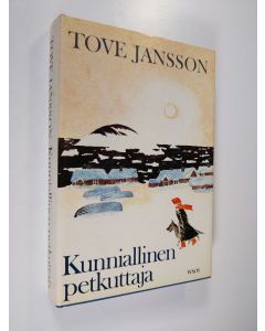 Kirjailijan Tove Jansson käytetty kirja Kunniallinen petkuttaja