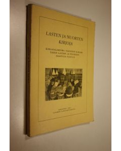käytetty kirja Lasten ja nuorten kirjoja : kirjavalikoima yleisten kirjastojen lasten- ja nuortenosastoja varten