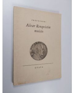 käytetty kirja Professori Alvar Renqvistin muisto : julkaistu hänen syntymänsä 80-vuotispäivänä 15.2.1948