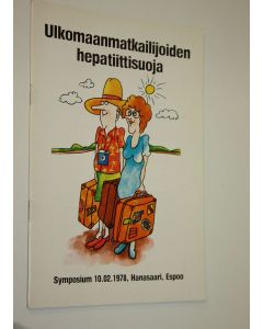 käytetty teos Ulkomaanmatkailijoiden hepatiittisuoja : Symposium 10.02.1978, Hanasaari, Espoo