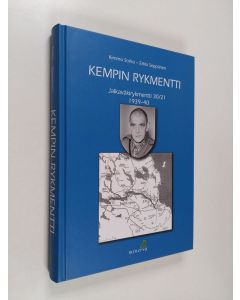 Kirjailijan Kimmo Sorko & Erkki Seppänen käytetty kirja Kempin rykmentti : jalkaväkirykmentti 30/21 1939-40