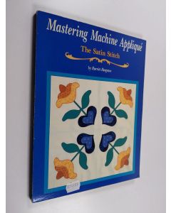 Kirjailijan Harriet Hargrave käytetty kirja Mastering machine appliqué