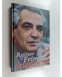 Kirjailijan Rainer Friman käytetty kirja Miehen tie