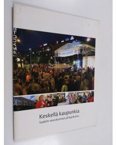 käytetty teos Keskellä kaupunkia - Saalem-seurakunnan juhlajulkaisu