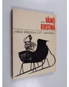 Kirjailijan Väinö Kirstinä käytetty kirja Pitkän tähtäyksen LSD-suunnitelma