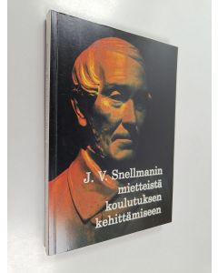 käytetty kirja J. V. Snellmanin mietteistä koulutuksen kehittämiseen