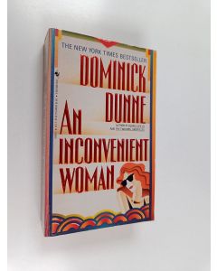 Kirjailijan Dominick Dunne käytetty kirja An inconvenient woman