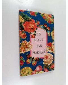 Kirjailijan Robert J. Myers & Nick Beilenson käytetty kirja On Love and Marriage