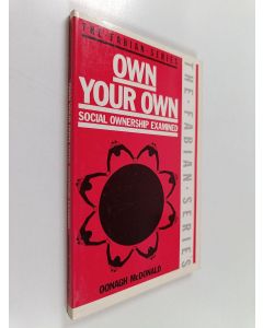 Kirjailijan Oonagh McDonald käytetty kirja Own Your Own - Social Ownership Examined