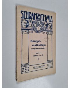 Kirjailijan Mikko -L-R käytetty kirja Kauppamatkustaja : yksinäytöksinen ilveily