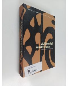 Kirjailijan Arja ym. Jokinen käytetty kirja Auttamistyö keskusteluna : tutkimuksia sosiaali- ja terapiatyön arjesta