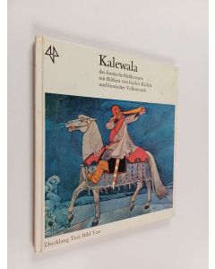 uusi kirja Kalewala : das finnische Heldenepos mit Bildern von Gallen-Kallela und finnischer Volksmusik