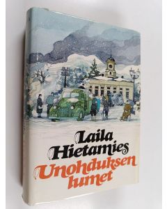 Kirjailijan Laila Hietamies käytetty kirja Unohduksen lumet