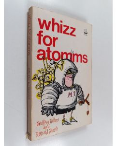 Kirjailijan Ronald Searle & Geoffrey Willans käytetty kirja Whizz for atomms