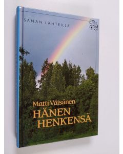 Kirjailijan Matti Väisänen käytetty kirja Hänen henkensä : Pyhä Henki - toinen puolustaja