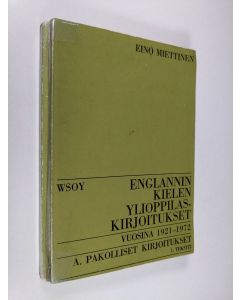 käytetty kirja Englannin kielen ylioppilaskirjoitukset vuosina 1921-1972 1-2 : Tekstit ; Sanastot ja selitykset