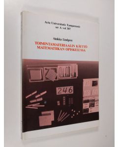 Kirjailijan Sinikka Lindgren käytetty kirja Toimintamateriaalin käyttö matematiikan opiskelussa : matikkatupakokeilu peruskoulun toisella luokalla (signeerattu)