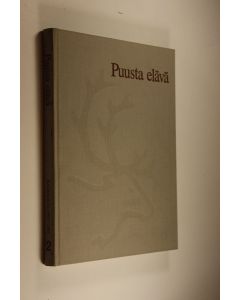 Kirjailijan Sakari Virtanen käytetty kirja Puusta elävä : Kajaani oy:n vaiheita vuodesta 1946 osa 2