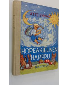 Kirjailijan Atte Ennala käytetty kirja Hopeakielinen harppu : satukokoelma