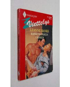 Kirjailijan Leanne Banks käytetty kirja Karkumatkalla onneen