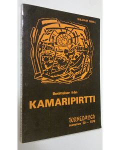 Kirjailijan William Snell käytetty kirja Kamaripirtti : berättelser från Pajalabygden - Tornedaliga nr. 20/1976