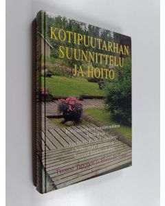 Kirjailijan Tuomo Taponen käytetty kirja Kotipuutarhan suunnittelu ja hoito : oikeat hoito-ohjeet vuodenaikojen mukaan