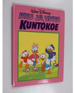 Kirjailijan Walt Disney käytetty kirja Aku ja Iines : kuntokoe : Disneyn satulukemisto