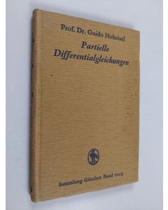 Kirjailijan Guido Hoheisel käytetty kirja Partielle Differentialgleichungen
