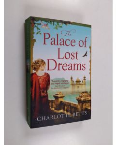 Kirjailijan Charlotte Betts käytetty kirja The Palace of Lost Dreams