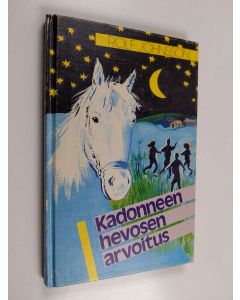 Kirjailijan Rolf Johnsson käytetty kirja Kadonneen hevosen arvoitus