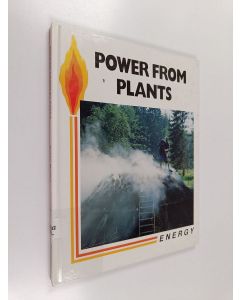 Kirjailijan Susan Bullen käytetty kirja Power from Plants