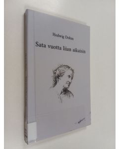 Kirjailijan Hedwig Dohm käytetty kirja Sata vuotta liian aikaisin
