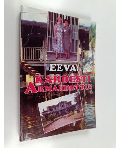 Kirjailijan Eeva Backman käytetty kirja Kahdesti armahdettu : Huume-Eeva kertoo
