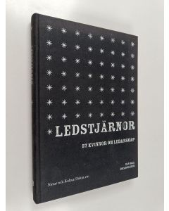 Kirjailijan Ulf Hall käytetty kirja Ledstjärnor : 57 kvinnor om ledarskap