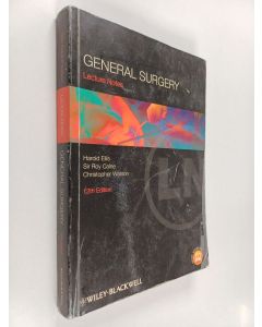 Kirjailijan Harold Ellis & Christopher Watson ym. käytetty kirja Lecture Notes : General Surgery