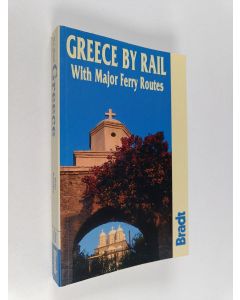 Kirjailijan Zane Katsikis käytetty kirja Greece by Rail with Major Ferry Routes