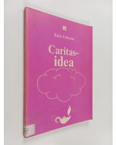 Kirjailijan Katie Eriksson käytetty kirja Caritas-idea