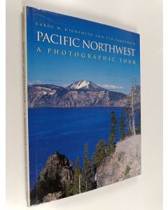 Kirjailijan Carol M. Highsmith & Ted Landphair käytetty kirja The Pacific Northwest